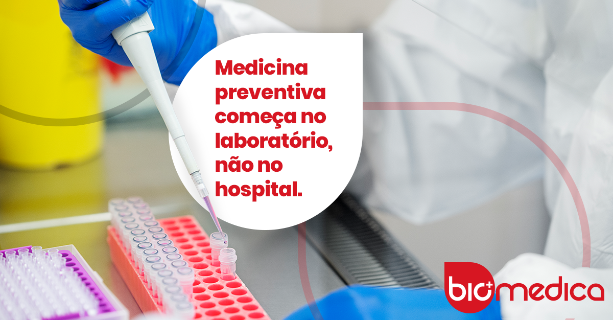 Medicina preventiva e diagnóstico molecular precoce - Biomédica